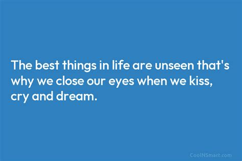 Quote The Best Things In Life Are Unseen Coolnsmart