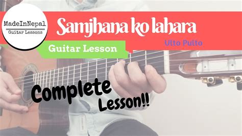 Ulto Pulto Samjhana Ko Lahara Guitar Lesson Youtube