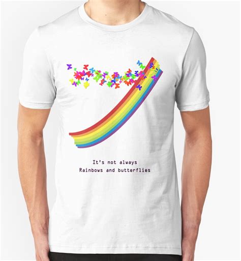 Its Not Always Rainbows And Butterflies T Shirts And Hoodies By Loretta