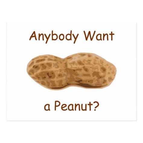 Anybody Want A Peanut Giant Peanut In The Shell Postcard Zazzle