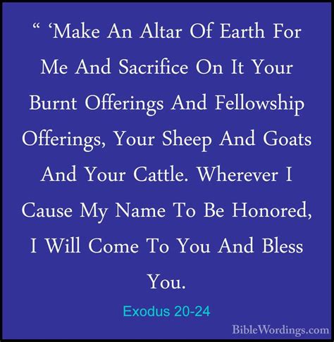 You shall have no other gods before me. Exodus 20-24 - " 'Make An Altar Of Earth For Me And ...