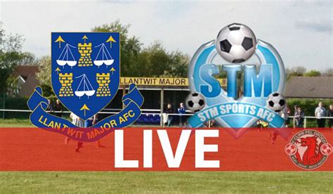 Live Llantwit Major V Stm Sports Welsh Football League Division Two