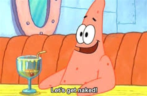 Patrick Let S Get Naked Blank Template Imgflip