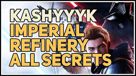 All Secrets Imperial Refinery Kashyyyk Star Wars Youtube