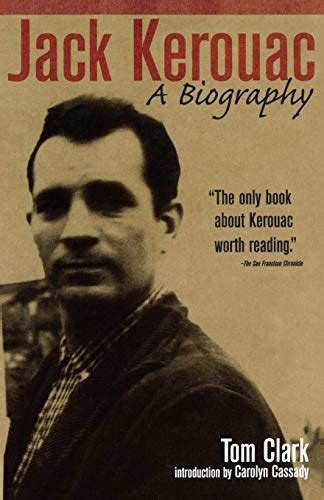 Jack Kerouac A Biography Tom Clark 9781560253570 1560253576