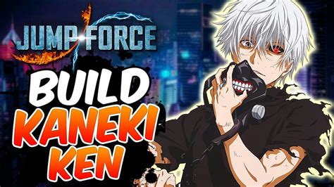 Jump Force Build Ken Kaneki Fr Youtube