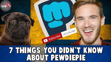 7 Things You Didn T Know About Pewdiepie Youtube