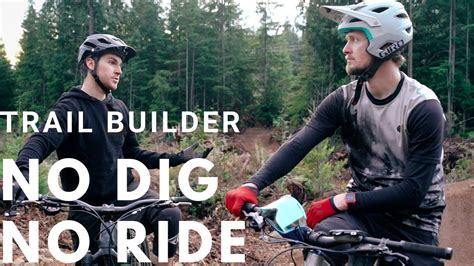 These Guys Are The Reason Why We Can Ride Meet A Trail Builder Youtube