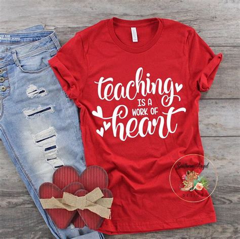 Valentines shirt for teachers | Teaching is a work of heart | School