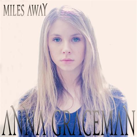Anna Graceman Miles Away Lyrics Genius Lyrics