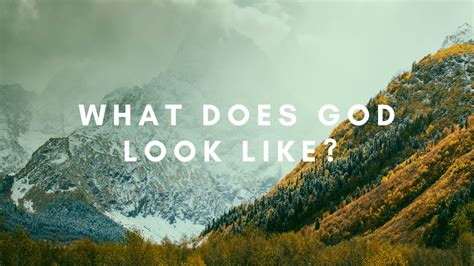 what does god look like it may surprise you