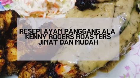 Resep membuat kue bolu panggang empuk dan lembut via resepcaramasak.org. RESEPI MUDAH AYAM PANGGANG KENNY ROGERS