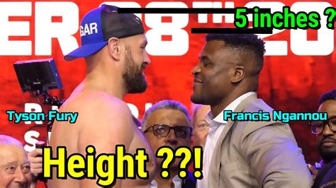 Face Off Francis Ngannou Vs Tyson Fury Tyson Fury Real Height Youtube