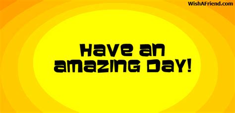 Have an amazing day!, Good Day Gifs