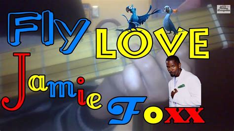 como tocar fly love jamie foxx en guitarra youtube