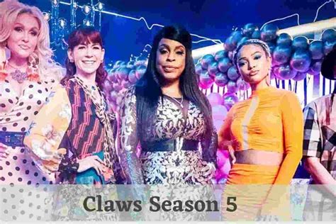 Claws Season 5 Release Date Status Renewed Or Cancelled Check Here