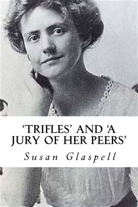 Trifles And A Jury Of Her Peers Reading Length