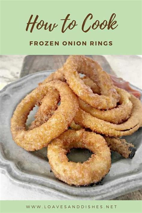 How To Cook Frozen Onion Rings Loaves And Dishes Onion Rings