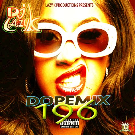 Dj Lazy K Dope Mix 196