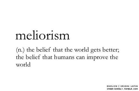 Unique Word Definitions Meliorism English Perfect Words And