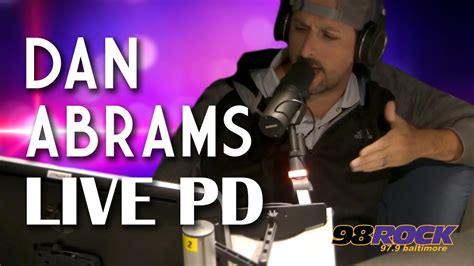 All About Live Pd With Dan Abrams Youtube