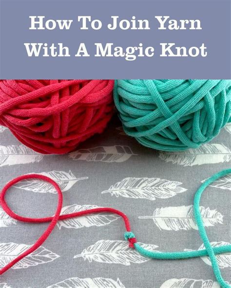 How To Join Yarn With A Magic Knot Tutorial Video Video Video In
