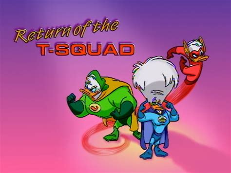 Quack Pack Return Of The T Squad