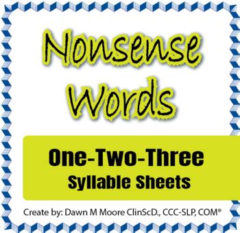 Flashcards, lists, and activity worksheets. Nonsense Words--One-Two-Three Syllable Sheets by ...