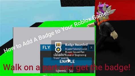 How To Add A Badge To Your Roblox Game Step On A Part And Get The
