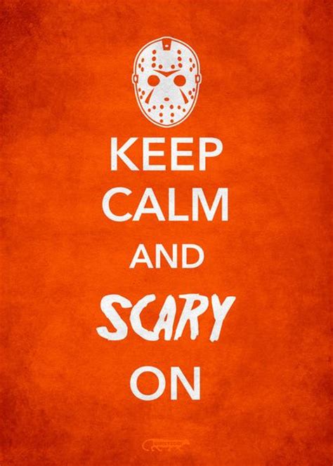 Keep Calm And Scary On Calm Keep Calm Horror Fans