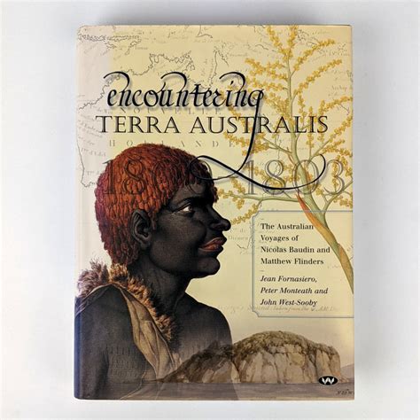 Encountering Terra Australis The Australian Voyages Of Nicolas Baudin