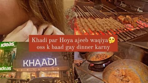 Khadi Par Ajeeb Waqiya Hoya Phir Gay Dinner Karny Youtube