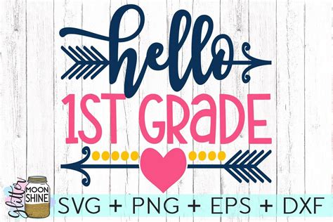 Hello First Grade Svg Dxf Png Eps Cutting Files 104047 Svgs