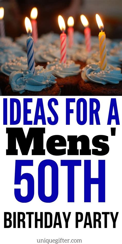 Ideas For A Mens 50th Birthday Party Mens Birthday Party Ideas