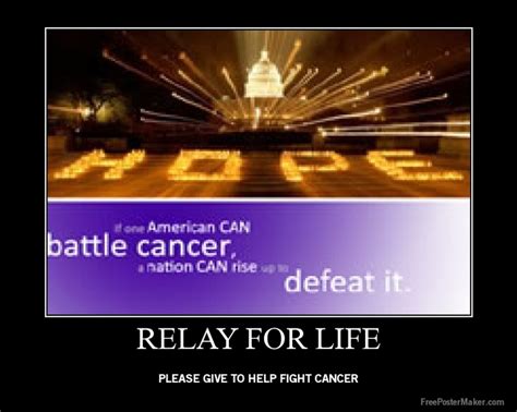 Along with being a memorial for victims and survivors, another purpose is to raise money to help find a cure for cancer. 270 best images about Relay for Life Sayings and Images on ...