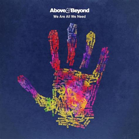 Above And Beyond Announces New Studio Album “we Are All We Need” Complex