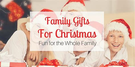Christmas gift ideas 2020 the christmas gift guide: Family Gifts for Christmas: Fun for the Whole Family