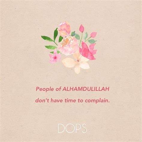 Alhamdulillah For Everything Alhamdulillah For Everything Daily Reminder Have Time Good