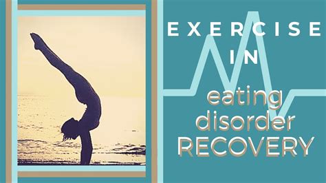 Exercise In Eating Disorder Recovery Youtube
