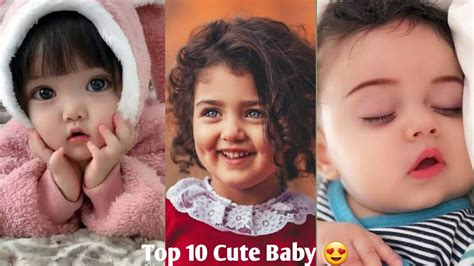 Top 10 Cute Baby Top 10 Cutest Babies Youve Ever Seen Youtube