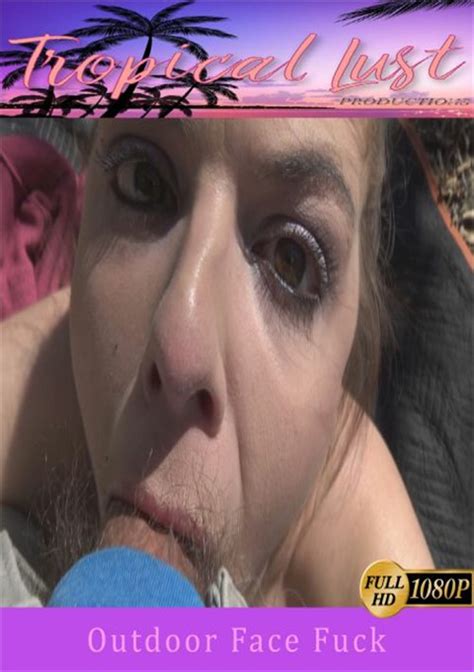 Outdoor Face Fuck Streaming Video On Demand Adult Empire