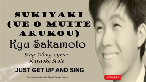 Sukiyaki Ue O Muite Arukou Kyu Sakamoto Sing Along Lyrics Youtube