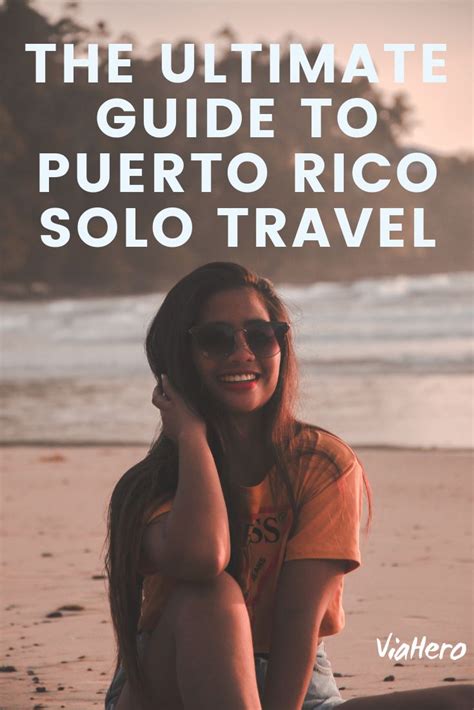 Everything You Need To Know About Puerto Rico Solo Travel Where To