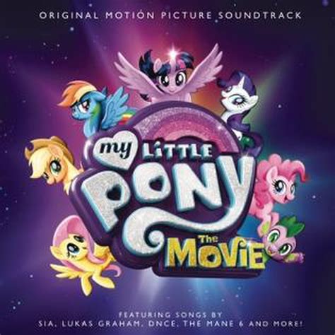 The movie features original music and songs performed by sia, diggs, saldana, chenoweth, and blunt. My Little Pony: The Movie (soundtrack) - Wikipedia