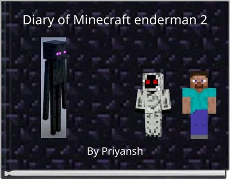 Diary Of Minecraft Enderman 2 Free Stories Online Create Books For