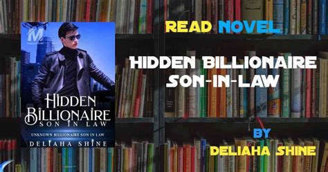 Read Novel Hidden Billionaire Son In Law By Deliaha Shine Full Episode