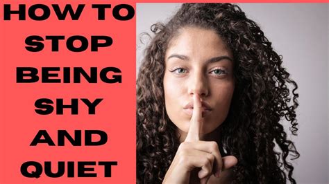 How To Stop Being Shy And Quiet Part 2 Self Confidence Boost Self Esteem Overcome Shyness