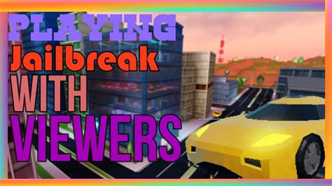 Playing Jailbreak With Viewers Simon Says Hide And Seek Youtube