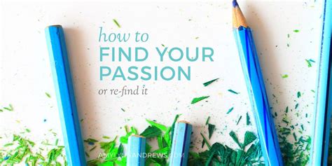How To Find Or Re Find Your Passion With Images Finding Yourself Job Inspiration Career