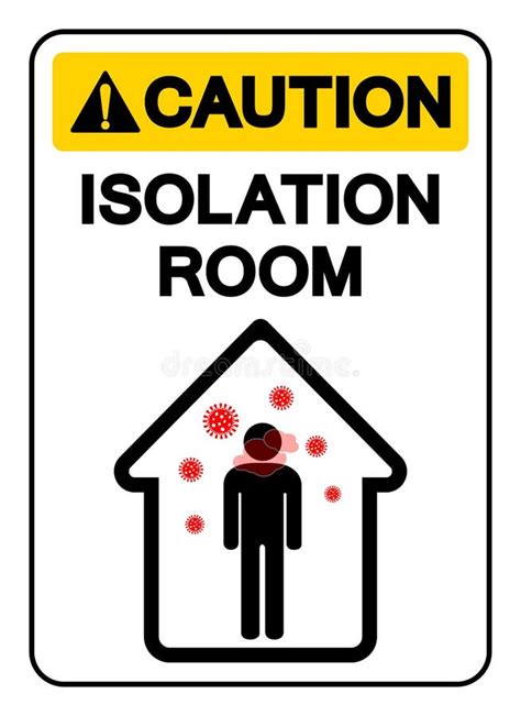 Caution Isolation Room Symbol Sign Vector Illustration Isolate On